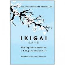 ایکیگای : راز ژاپنی (IKIGAI:THE JAPANESE SECRET TI A LONG AND HAPPY LIFE)(زبان اصلی)